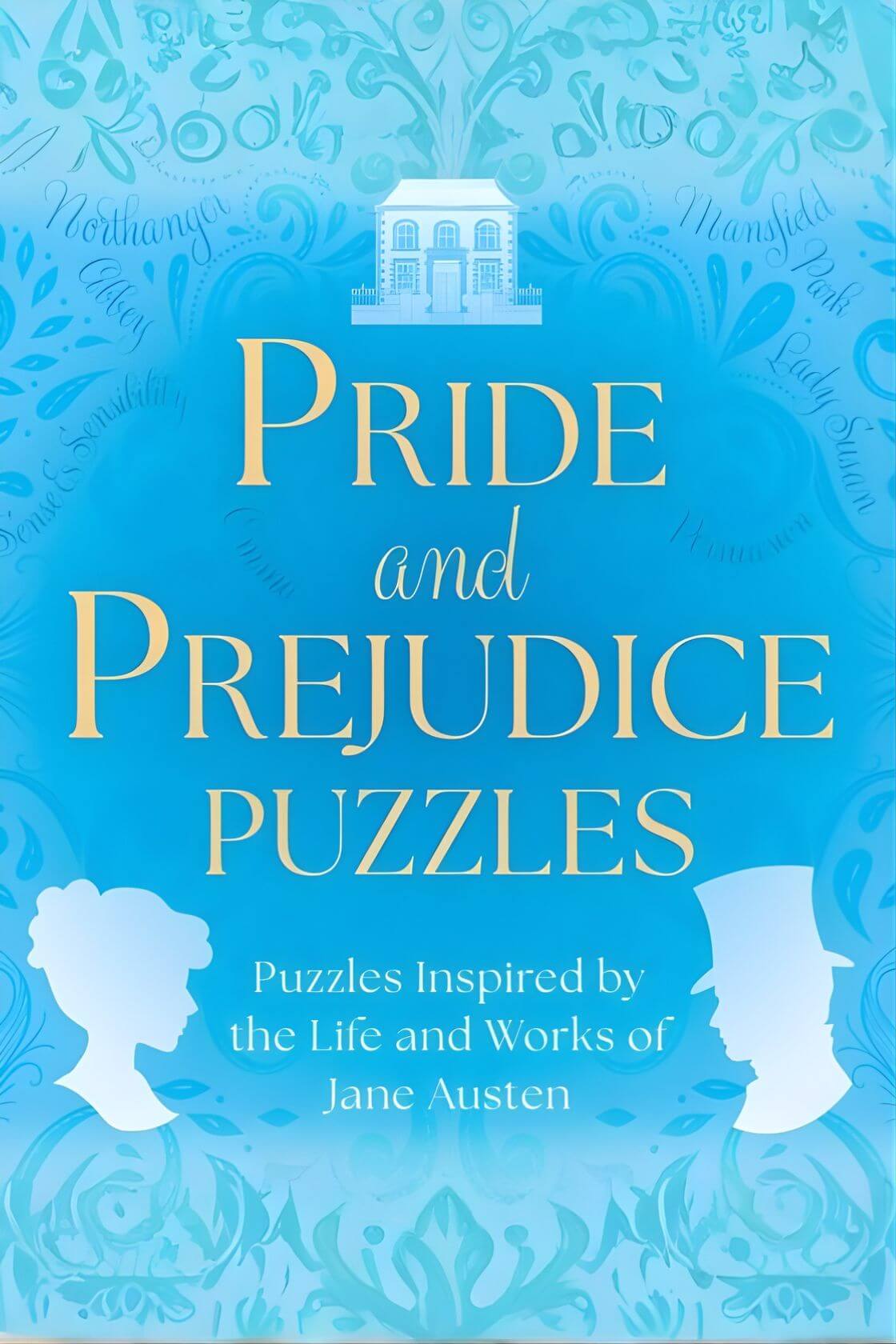Pride and Prejudice Puzzles Puzzles Inspired by the Life and Works of Jane Austen