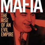 The Mafia The rise of an evil empire